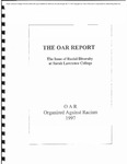 [The OAR (Organized Against Racism) Report, The Issue of Racial Diversity at Sarah Lawrence College, July 1997]